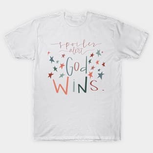 “Spoiler Alert: God Wins”: Stars! Sticker T-Shirt